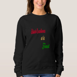 Schwarze Exzellenz auf dem besten Stand Sweatshirt