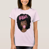 Schwarze Frau, Bereit zum Pop, Bubblegum, Rosa T-Shirt (Vorderseite)