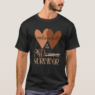 Schwarze Frau Phd Survivor Doktorandin Gradua T-Shirt