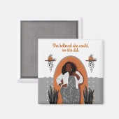 Schwarze Frau, sie glaubte, sie könnte, also tat s Magnet (Vorderseite/Rückseite)