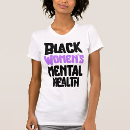Schwarze Frauen Bewusstsein für psychische Gesundh T-Shirt