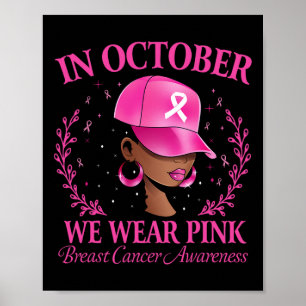 Schwarze Frauen Brustkrebs im Oktober tragen wir r Poster