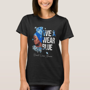 Schwarze Frauen, die wir blaue Behcet-Krankheitswa T-Shirt