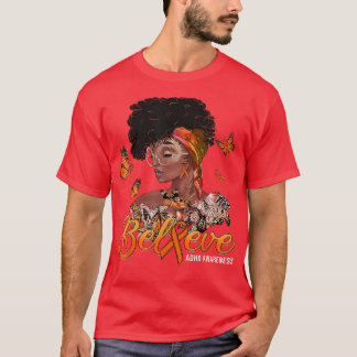 Schwarze Frauen glauben Orange Ribbon ADHD Bewusst T-Shirt
