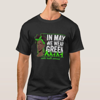 Schwarze Frauen Im Mai Tragen Wir Grün Psychische  T-Shirt