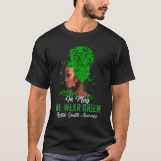 Schwarze Frauen im Mai tragen wir Grün_Psychische_ T-Shirt
