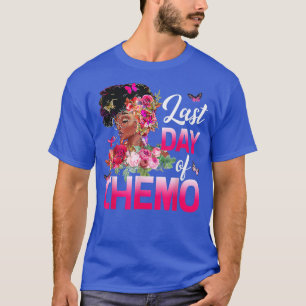 Schwarze Frauen Letzter Tag Chemo Pink Brustkrebs T-Shirt