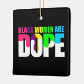 Schwarze Frauen sind dope Black Pride History Keramikornament (Links)