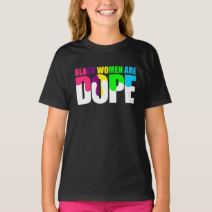 Schwarze Frauen sind dope Black Pride History T-Shirt