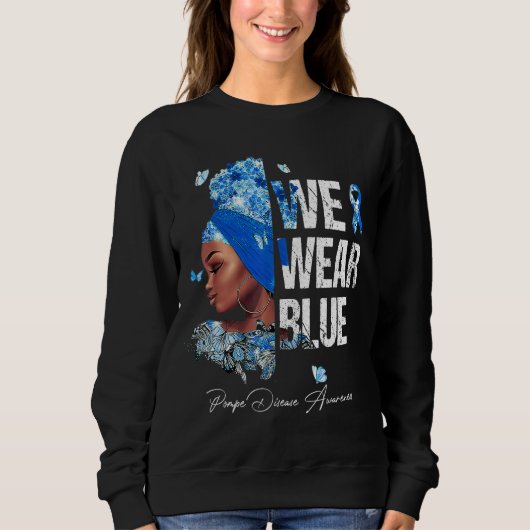 Schwarze Frauen Wir tragen blaue Pompe-Krankheit B Sweatshirt (Vorderseite)