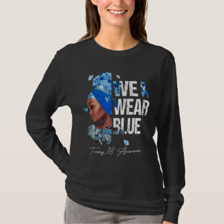 Schwarze Frauen Wir tragen blaue Risomie 18 Bewuss T-Shirt