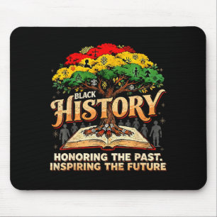 Schwarze Geschichte Ehrung der Vergangenheit Inspi Mousepad