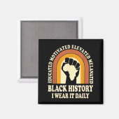 Schwarze Geschichte Ich trage sie täglich Melanier Magnet (Vorderseite/Rückseite)