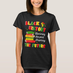 Schwarze Geschichte inspiriert die Zukunft Melanin T-Shirt