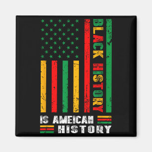 Schwarze Geschichte ist amerikanische Geschichte A Magnet
