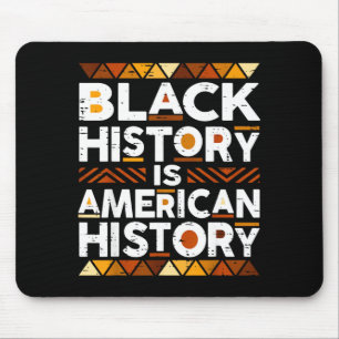 Schwarze Geschichte ist amerikanische Geschichte A Mousepad