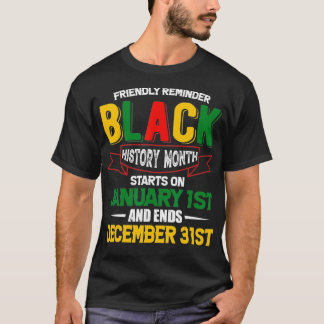 Schwarze Geschichte ist die alltägliche, afrozentr T-Shirt