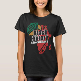 Schwarze Geschichte ist Weltgeschichte T-Shirt