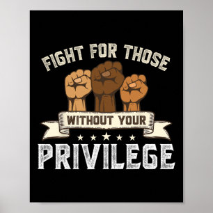 Schwarze Geschichte kämpfen ohne dein Privileg Poster