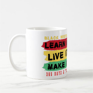 Schwarze Geschichte Lernen Sie es live machen 365  Kaffeetasse