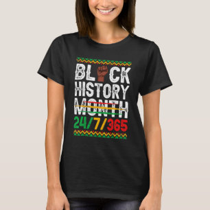 Schwarze Geschichte Monat 247 in 365 Tagen Melanin T-Shirt