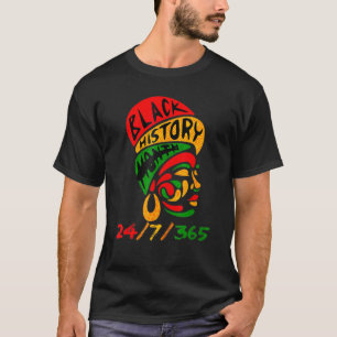 Schwarze Geschichte Monat 24 7 365 Pride African A T-Shirt