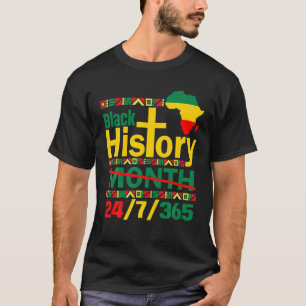 Schwarze Geschichte Monat 24-7-365 Schwarze Geschi T-Shirt