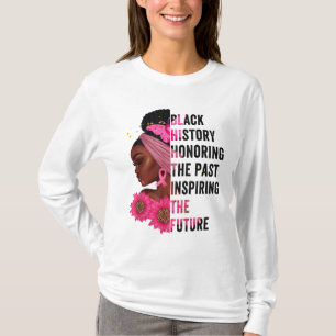 Schwarze Geschichte Monat Ehre Vergangenheit Inspi T-Shirt
