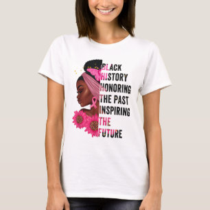Schwarze Geschichte Monat Ehre Vergangenheit Inspi T-Shirt
