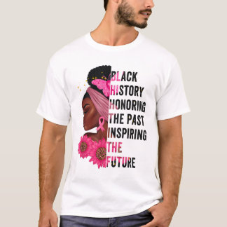 Schwarze Geschichte Monat Ehre Vergangenheit Inspi T-Shirt