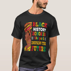 Schwarze Geschichte Monat Ehre Vergangenheit Inspi T-Shirt