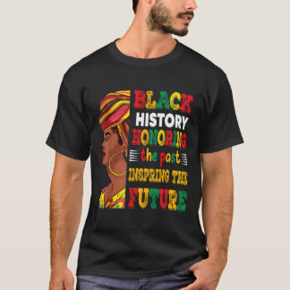 Schwarze Geschichte Monat Ehre Vergangenheit Inspi T-Shirt