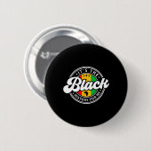 Schwarze Geschichte Monat Es ist die schwarze Gesc Button (Vorne & Hinten)
