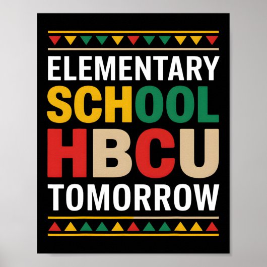 Schwarze Geschichte Monat Grundschule Hbcu Tomorro Poster (Vorne)