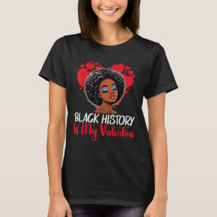 Schwarze Geschichte Monat ist mein Valentine Melan T-Shirt
