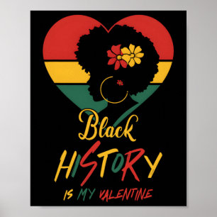 Schwarze Geschichte Monat ist meine Valentine Schw Poster
