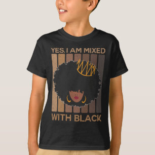 Schwarze Geschichte Monat Ja, ich bin gemischt mit T-Shirt
