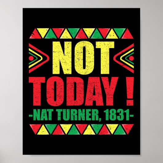Schwarze Geschichte Monat nicht heute Nat Turner 1 Poster (Vorne)