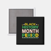 Schwarze Geschichte Monat Periode Schwarze Geschic Magnet (Vorderseite/Rückseite)
