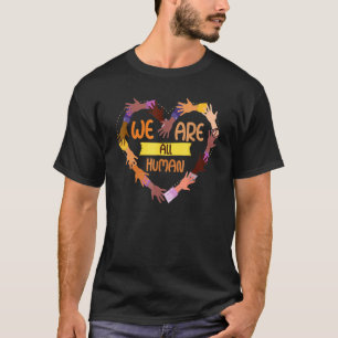 Schwarze Geschichte Monat Wir sind alle Menschen T-Shirt