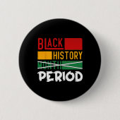 Schwarze Geschichte Periode Schwarzer Geschichtsmo Button (Vorderseite)