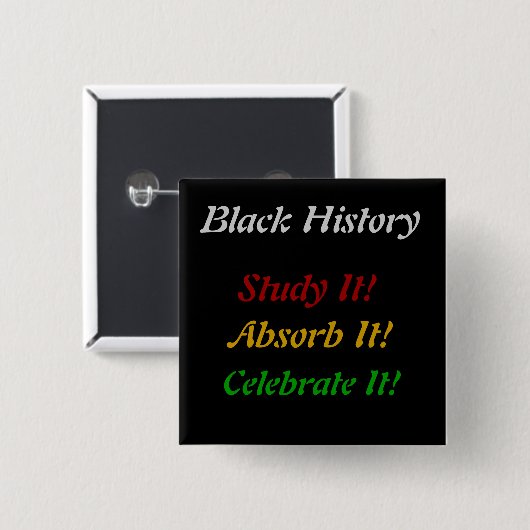 "Schwarze Geschichte - Studie, absorbieren, feiern Button (Vorne & Hinten)