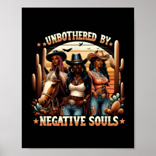 Schwarze Geschichte Unbeeindruckt von negativen Se Poster