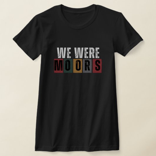 Schwarze Geschichte - Wir waren Moors T - Shirt (Ablage )