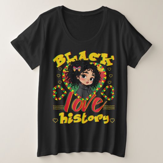 Schwarze Geschichts Liebe Große Größe T-Shirt (Design vorne)