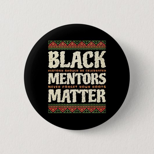 Schwarze Geschichtsmonat Mentoren Problem Afroamer Button (Vorderseite)