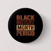 Schwarze Geschichtsmonatsperiode Melanin Afroameri Button (Vorderseite)