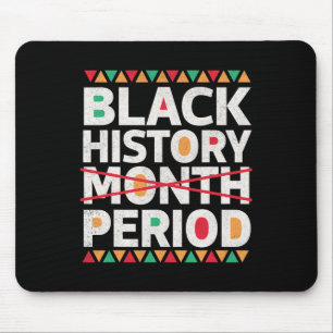 Schwarze Geschichtsperiode Schwarze Geschichte Mon Mousepad