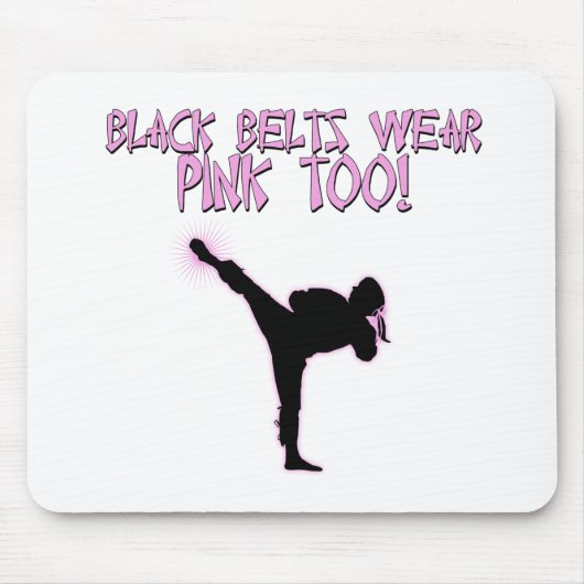 Schwarze Gürtel tragen Rosa auch! Mousepad (Vorne)