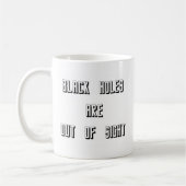 Schwarze Holen sind aus dem Blick Kaffeetasse (Links)